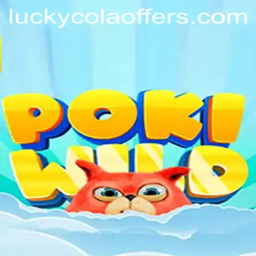Discover the Exciting World of PokiWild with LuckyCola