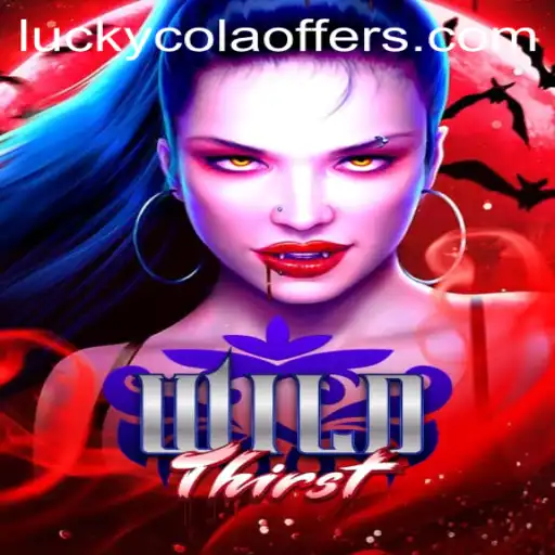 Discover the Exciting Adventure of WildThirst and the Influence of Luckycola